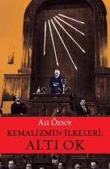 Kemalizmin İlkeleri: Altı Ok