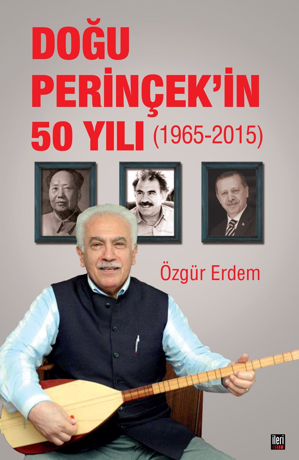 Doğu Perinçek'in 50 Yılı (1965-2015)