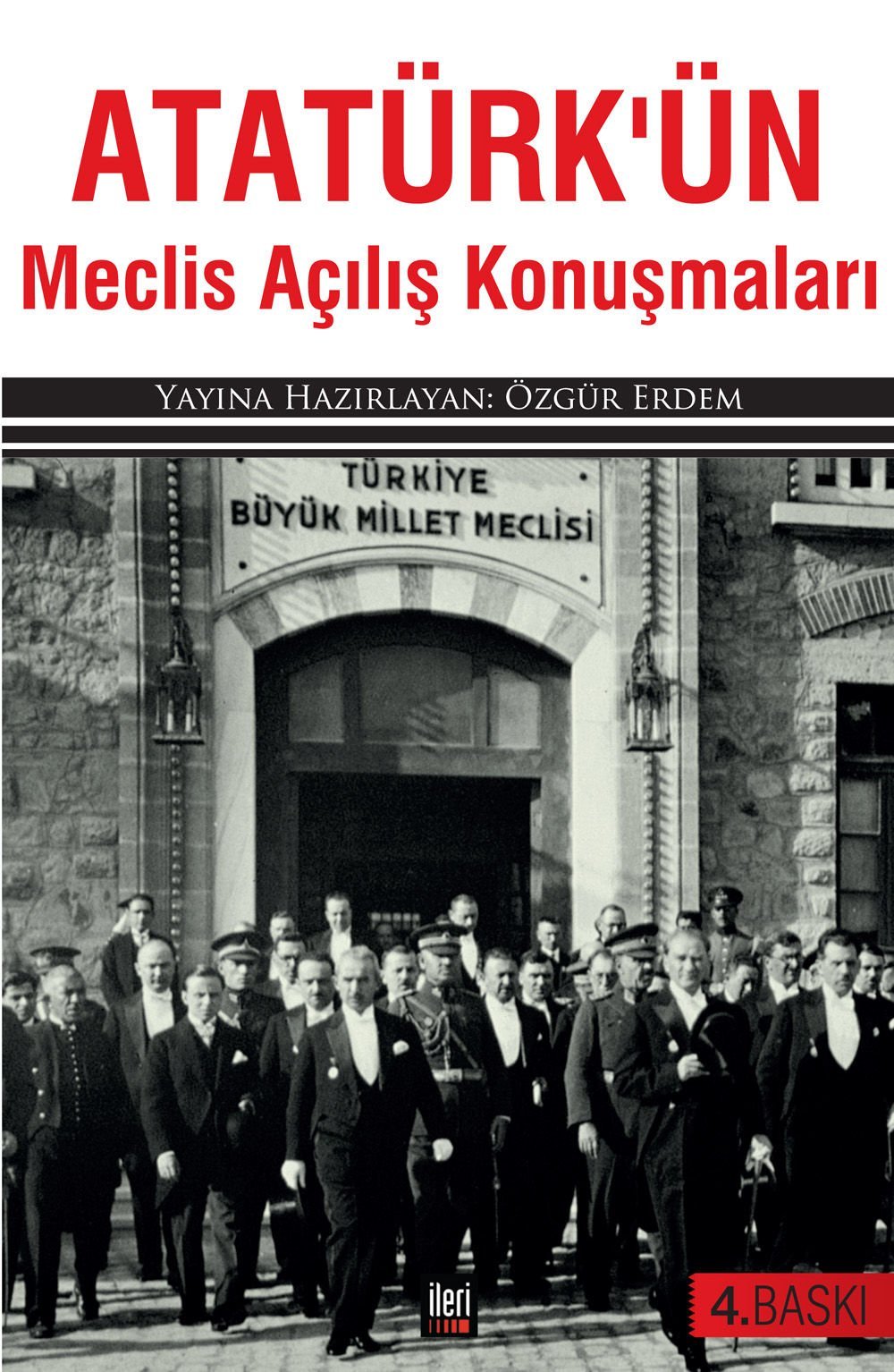 Atatürk’ün Meclis Açılış Konuşmaları