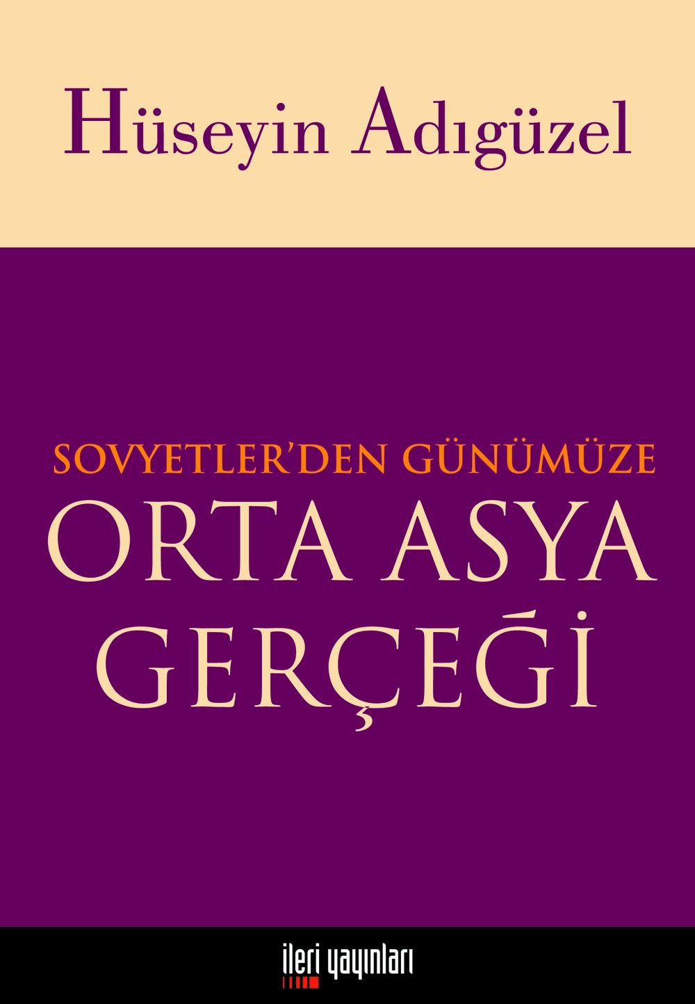 Sovyetler'den Günümüze Orta Asya Gerçeği