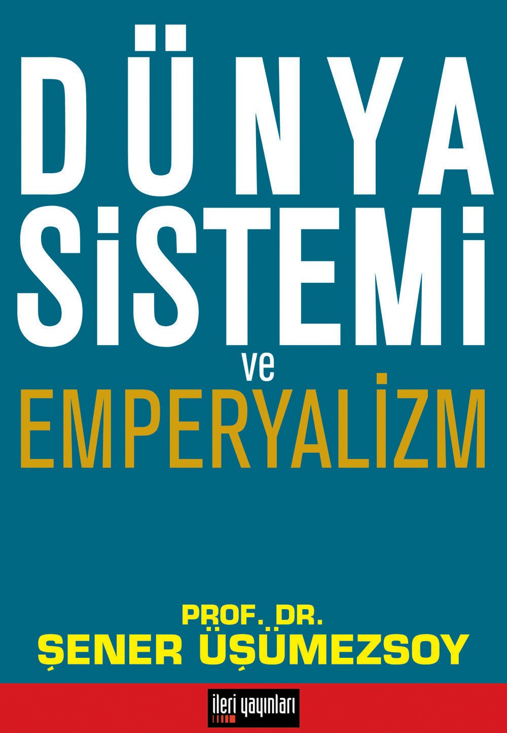 Dünya Sistemi ve Emperyalizm