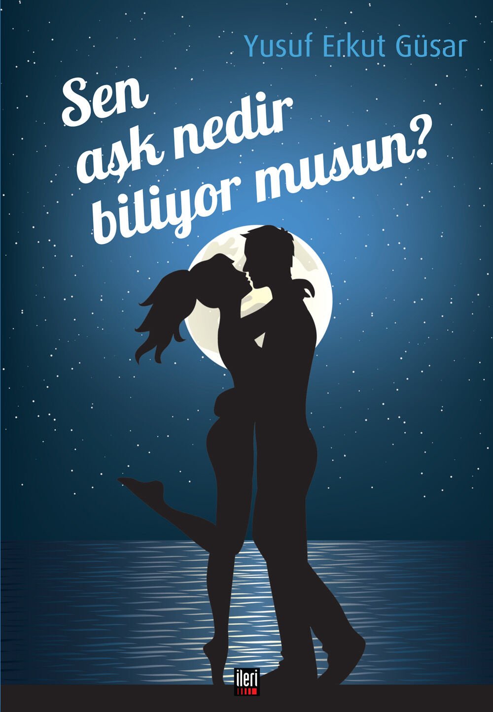 Sen Aşk Nedir Biliyor musun?