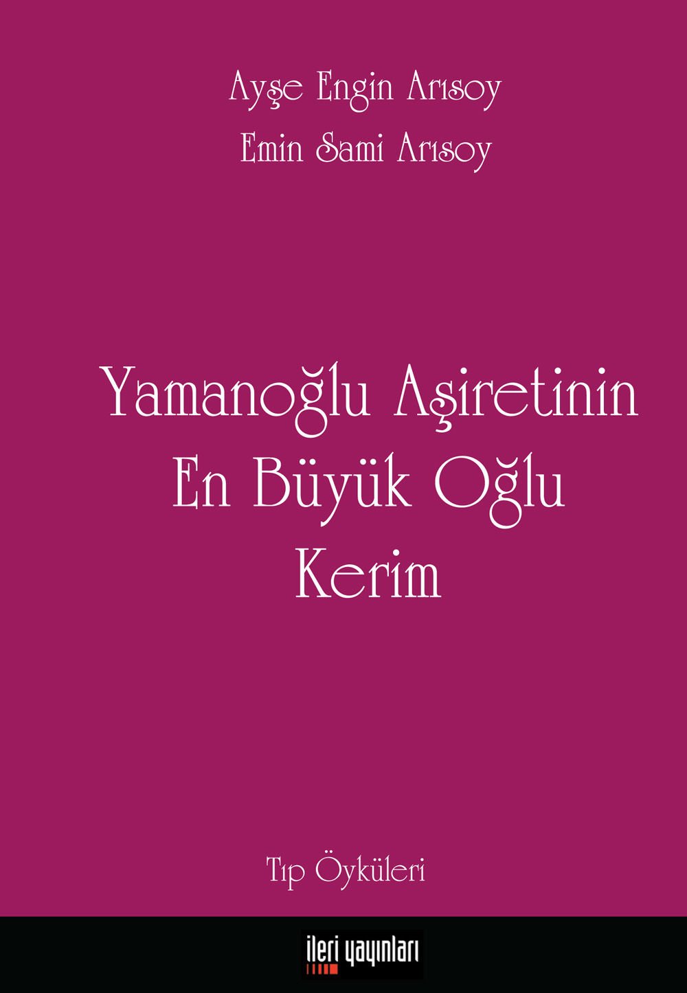 Yamanoğlu Aşireti'nin En Büyük Oğlu Kerim