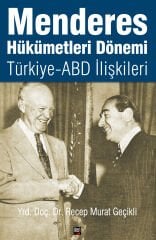 Menderes Hükümetleri Dönemi Türkiye - ABD İlişkileri