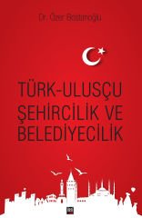 Türk-Ulusçu Şehircilik ve Belediyecilik