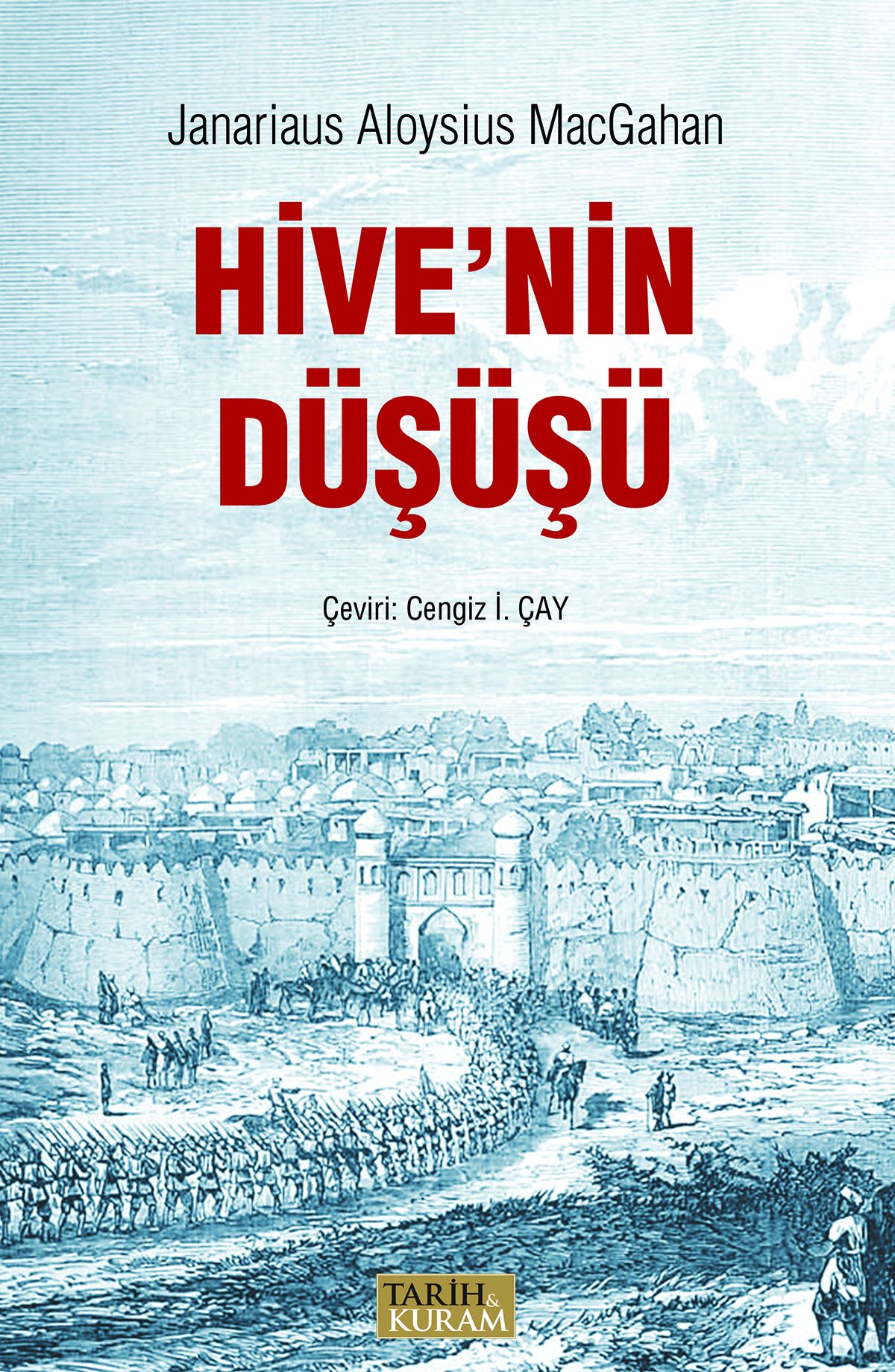 Ceyhun Üzerine Sefer ve Hive’nin Düşüşü