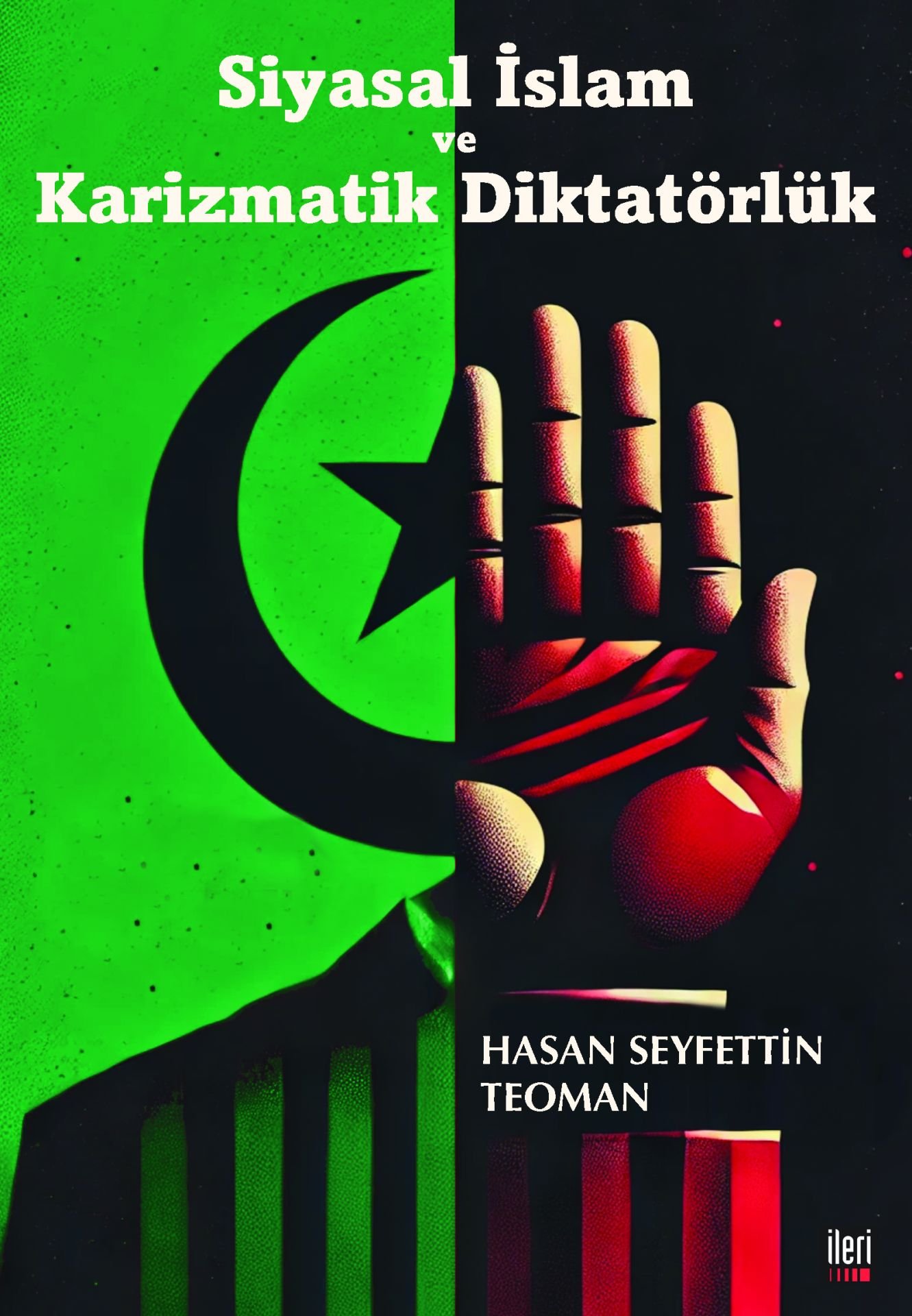 Siyasal İslam ve  Karizmatik Diktatörlük
