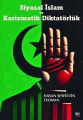 Siyasal İslam ve  Karizmatik Diktatörlük