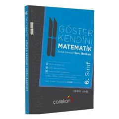 ÇALIŞKAN 6. SINIF  MATEMATİK GÖSTER KENDİNİ