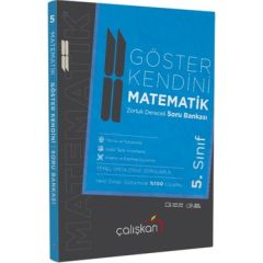 ÇALIŞKAN 5. SINIF MATEMATİK GÖSTER KENDİNİ SORU BANKASI