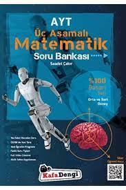 KAFA DENGİ AYT MATEMATİK ÜÇ AŞAMALI ORTA VE İLERİ DÜZEY SORU BANKASI