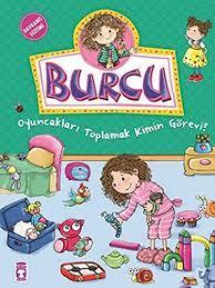 TİMAŞ ÇOCUK-İLK ÇOCUKLUK/BURCU-OYUNCAKLARI TOPLAMAK KİMİN GÖREVİ