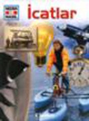 NEDEN VE NASIL YAŞARLAR 11-İCATLAR