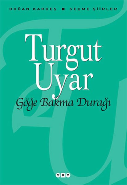 Göğe Bakma Durağı - Turgut UYAR