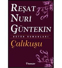 Çalışkuşu - Reşat Nuri GÜNTEKİN