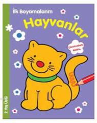 İLK BOYAMALARIM - HAYVANLAR 2 YAŞ ÜSTÜ