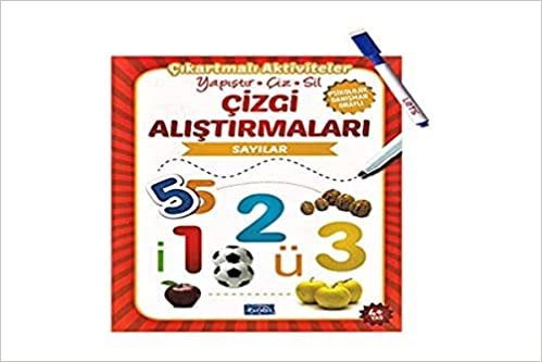 ÇİZGİ ALIŞTIRMALARI-SAYILAR;YAPIŞTIR-ÇİZ-SİL