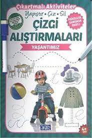 ÇİZGİ ALIŞTIRMALARI-YAŞANTIMIZ;YAPIŞTIR-ÇİZ-SİL