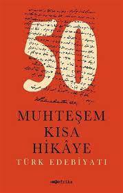 TERFİKA YAYINLARI-50 MUHTEŞEM KISA HİKAYE