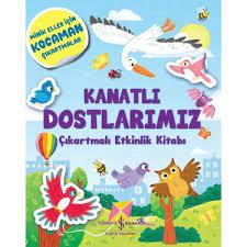 KANATLI DOSTLARIMIZ ÇIKARTMALI ETKİNLİK KİTABI