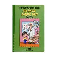 SELİM'İN ÇÜRÜK DİŞİ