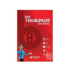 BAY-8. SINIF FEN BİLİMLERİ SORU BANKASI