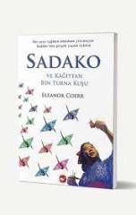 SADAKO VE KAĞITTAN BİN TURNA KUŞU