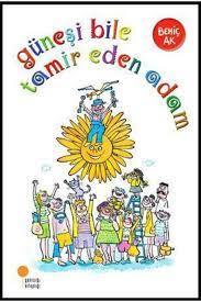 GÜNEŞİ BİLE TAMİR EDEN ADAM