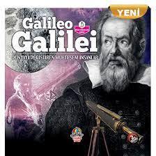 DÜNYAYI DEĞİŞTİREN MUHTEŞEM İNSANLAR: GALİLEO GALİLEİ