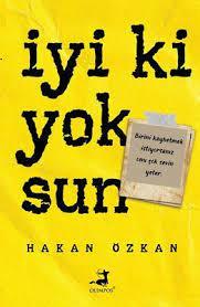İYİ Kİ YOKSUN