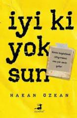 İYİ Kİ YOKSUN
