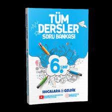 HOCALARA GELDİK-6. SINIF TÜM DERSLER SORU BANKASI