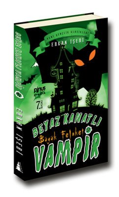 BEYAZ KANATLI VAMPİR 2- BÜYÜK FELAKET