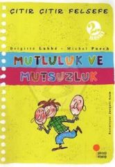 MUTLULUK VE MUTSUZLUK; ÇITIR ÇITIR FELSEFE 12