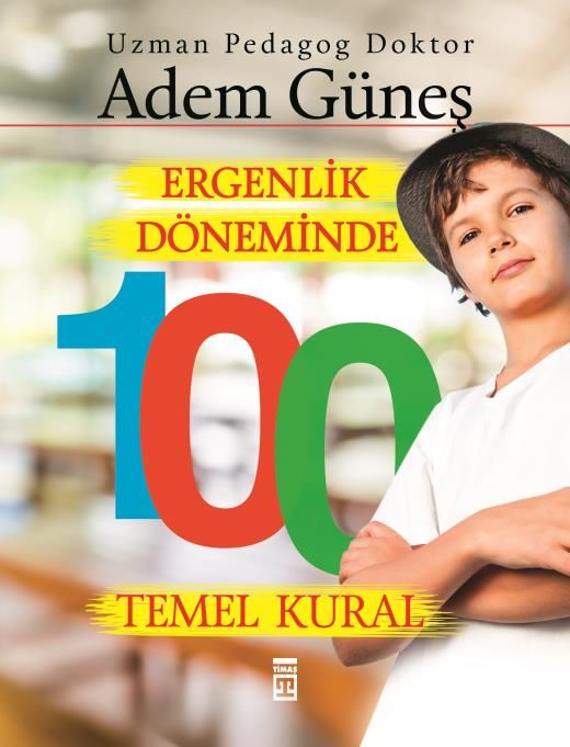 ERGENLİK DÖNEMİNDE 100 TEMEL KURAL