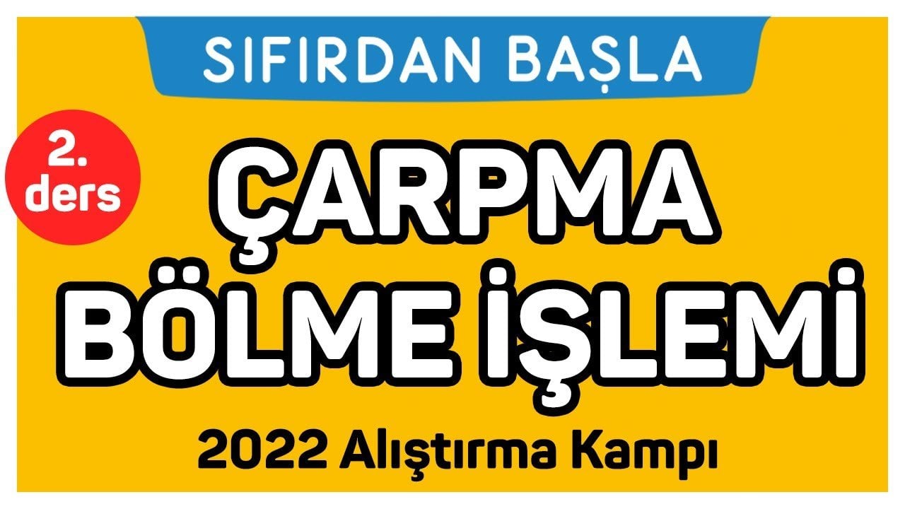 2. Ders Çarpma Bölme İşlemi