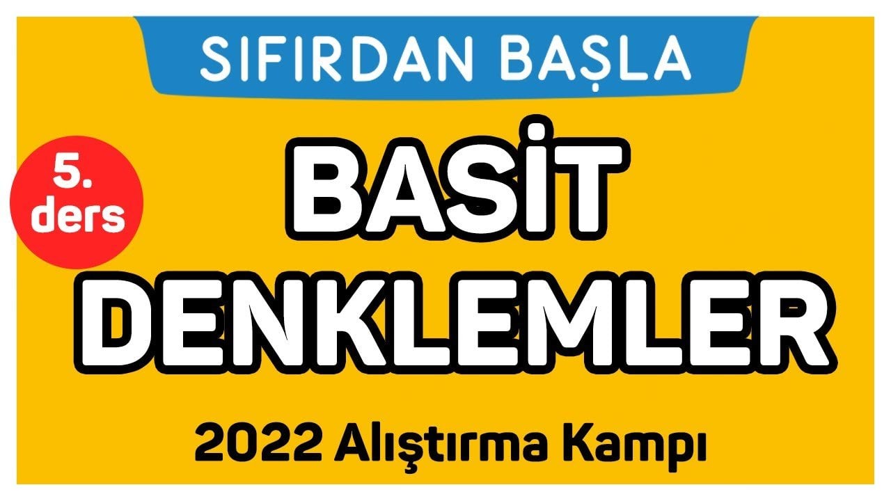 5. Ders Basit Denklemler