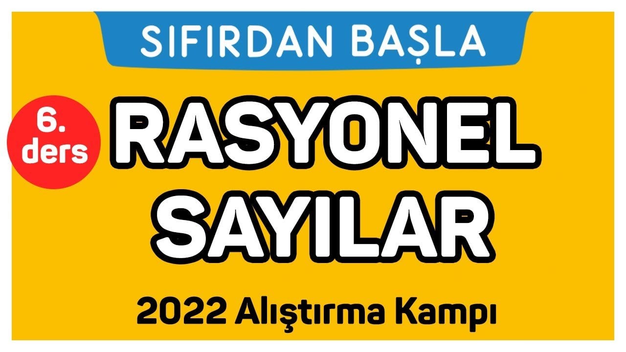 6. Ders Rasyonel Sayılar