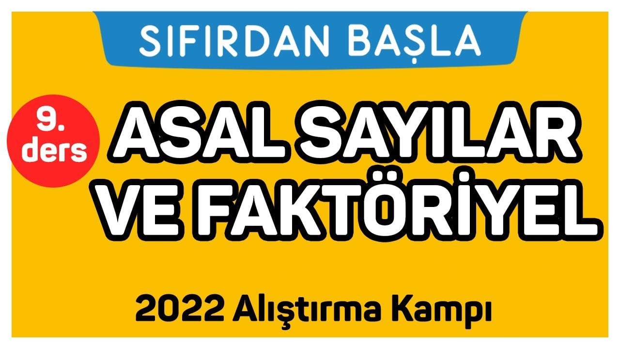 9. Ders Asal Sayılar ve Faktöriyel