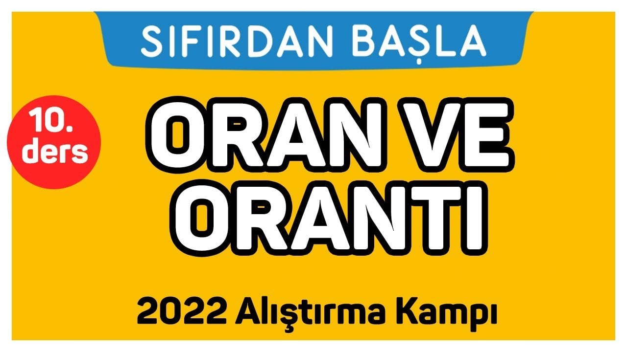 10. Ders Oran Orantı