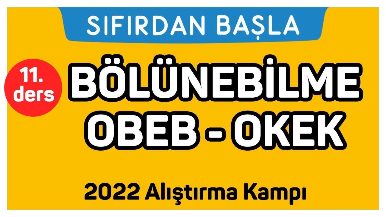 11. Ders Bölünebilme Obeb - Okek