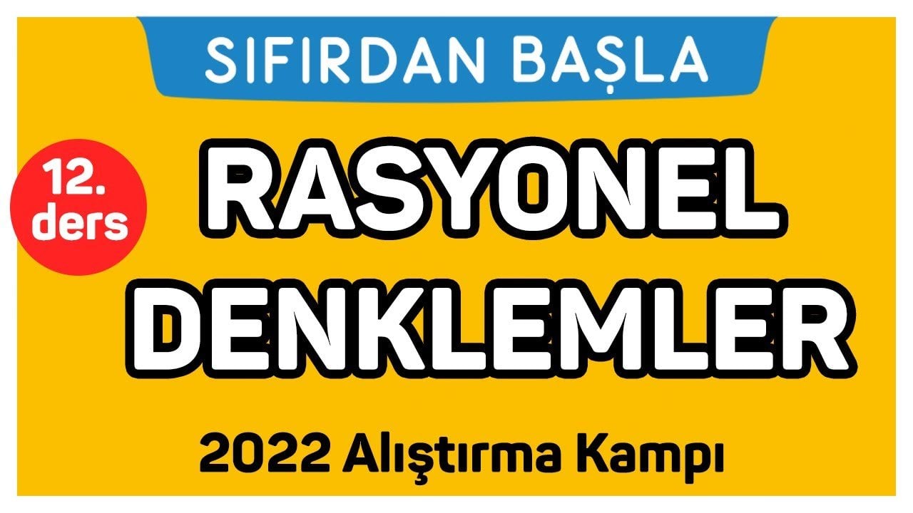 12. Ders Rasyonel Denklemler