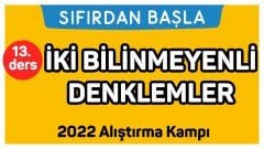 13. Ders İki Bilinmeyenli Denklemler