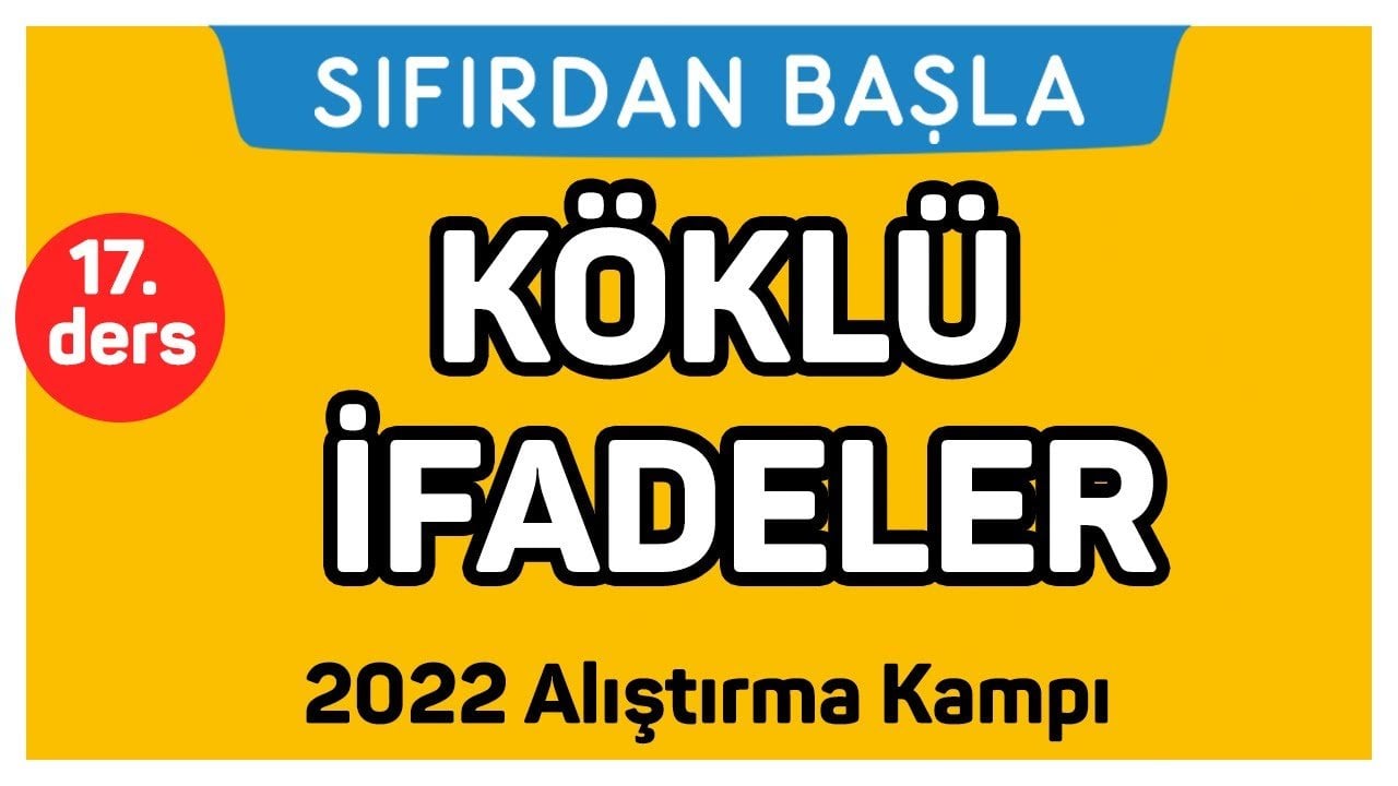 17. Ders Köklü İfadeler