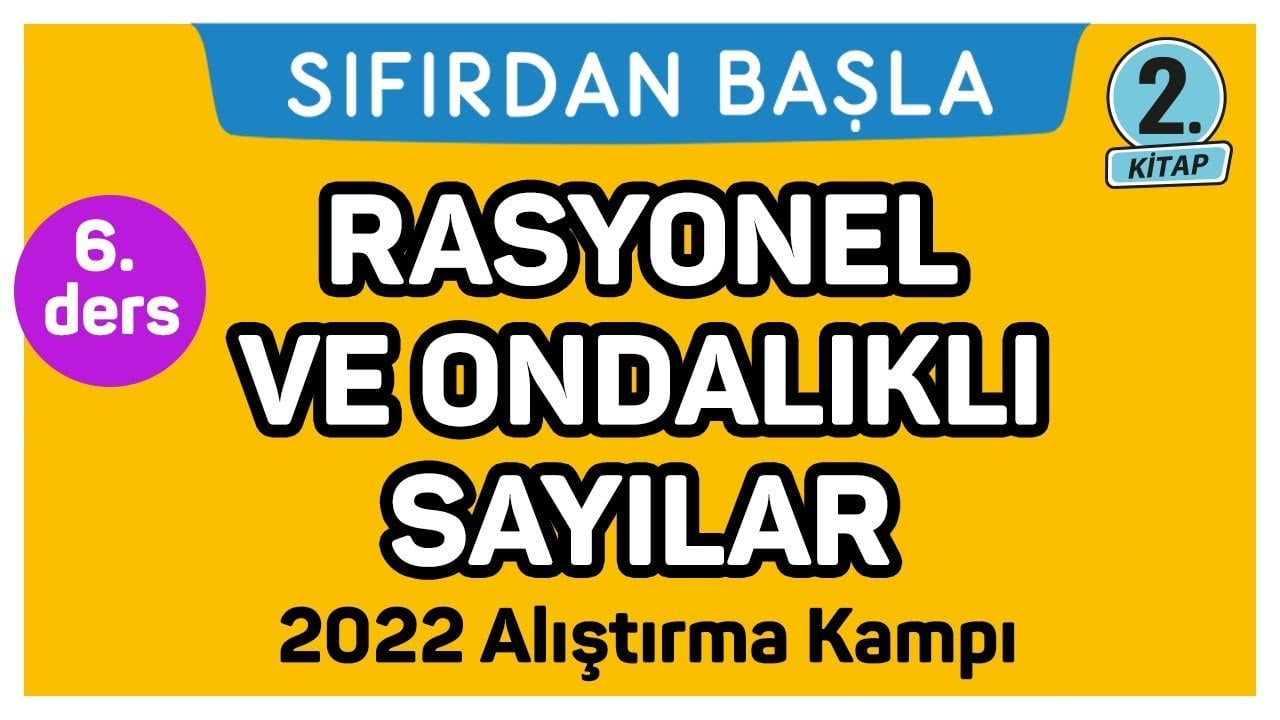 6. Ders Rasyonel ve Ondalık Sayılar