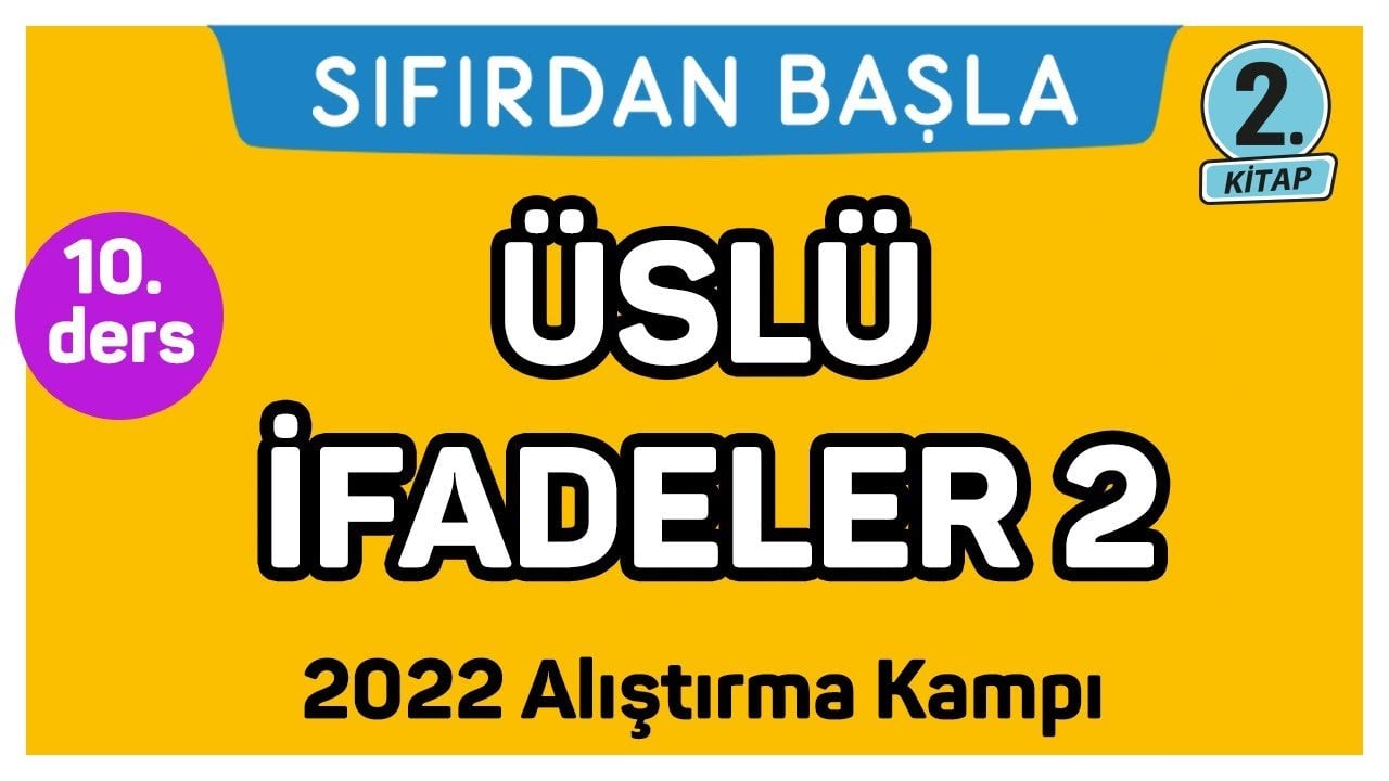 10. Ders Üslü İfadeler 2