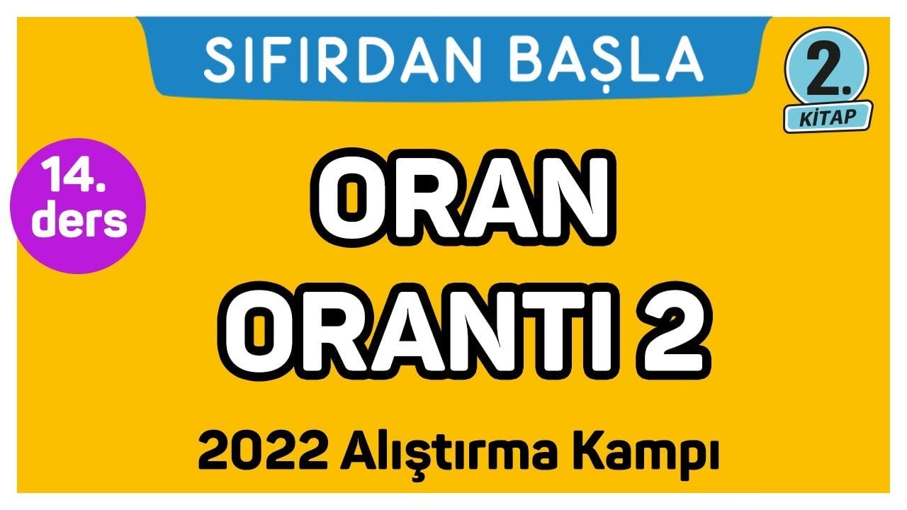 14. Ders Oran Orantı 2