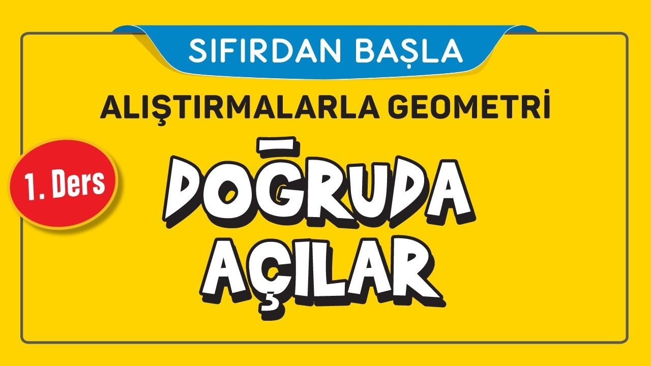 1. Ders Doğru Açılar