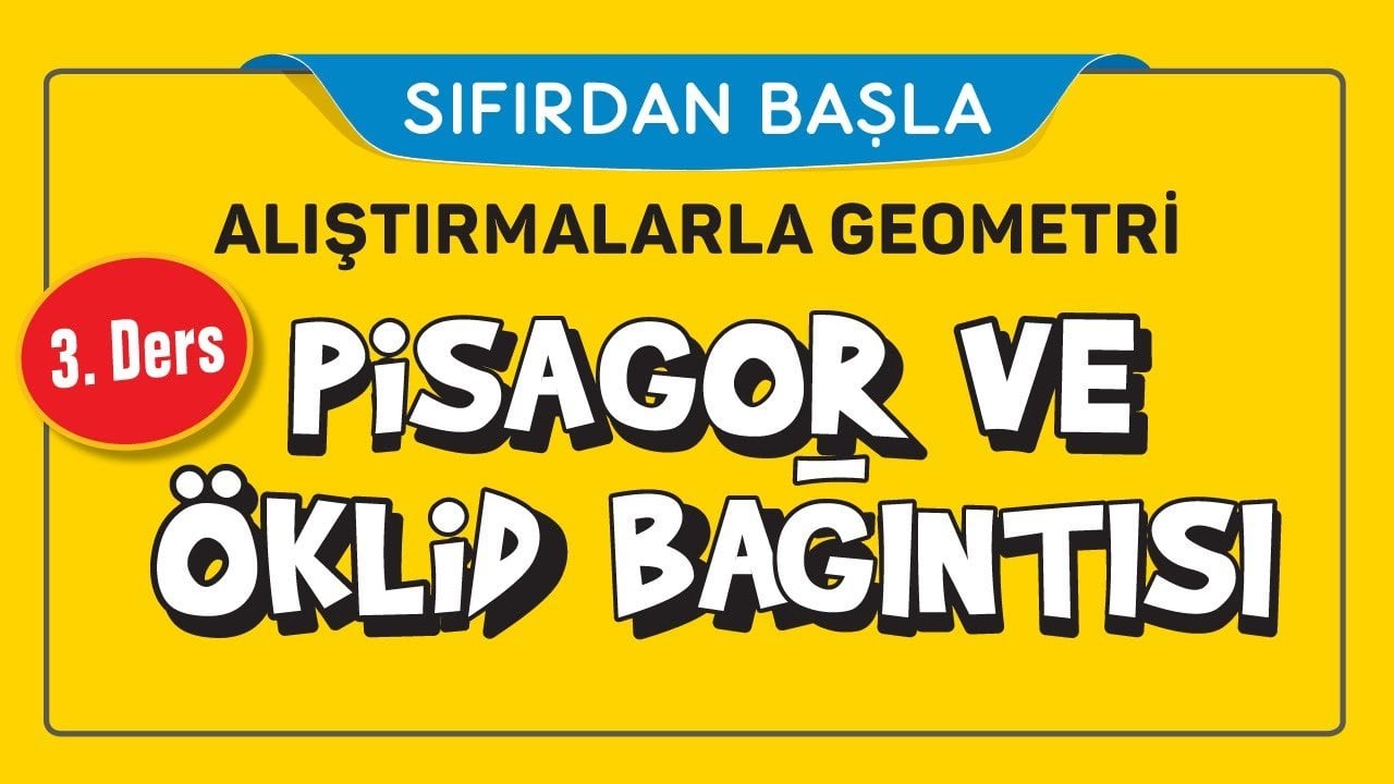 3. Ders Pisagor ve Öklid Bağıntısı