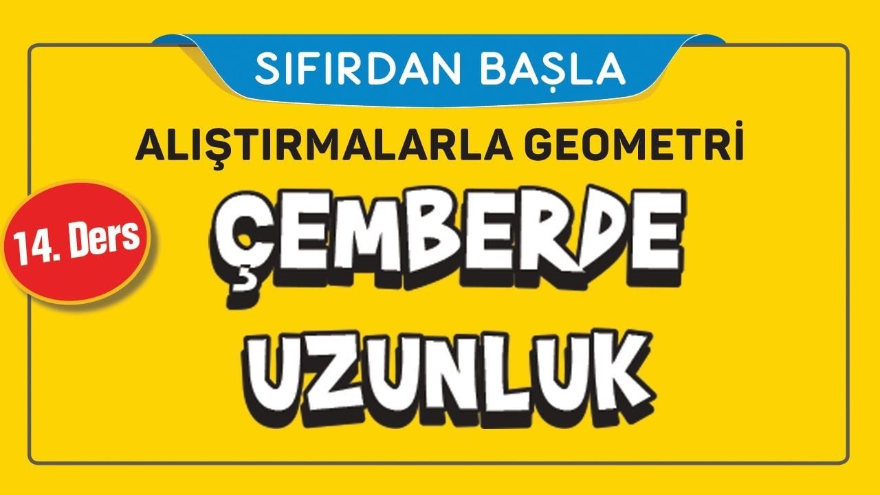 14. Ders Çemberde Uzunluk